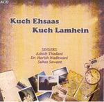 Audio-CD / Hindi / Bhajans / Kuch Ehsaas Kuch Lamhein