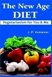 The New Age Diet - Vegetarianism for You & Me