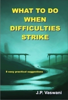 What To Do When Difficulties Strike