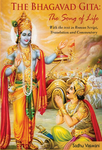 The Bhagavad Gita : The Song Of Life