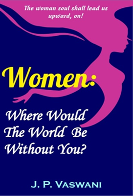 Women:Where Would The World Be Without You